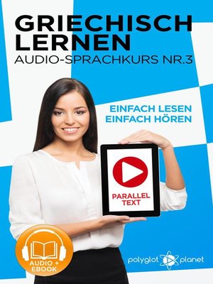 Griechisch Lernen--Einfach Lesen | Einfach Hören | Paralleltext--Audio-Sprachkurs Nr. 3 - ebook